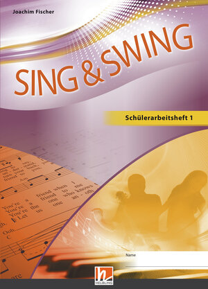 Buchcover Sing & Swing DAS neue Liederbuch. Schülerarbeitsheft 1 | Joachim Fischer | EAN 9783862271665 | ISBN 3-86227-166-8 | ISBN 978-3-86227-166-5