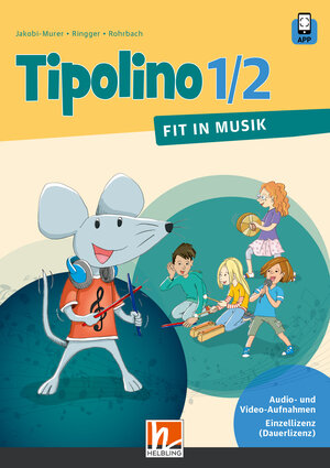 Buchcover Tipolino 1/2 D - Fit in Musik. Audio- und Video-Aufnahmen Einzellizenz | Katrin-Uta Ringger | EAN 9783862276301 | ISBN 3-86227-630-9 | ISBN 978-3-86227-630-1
