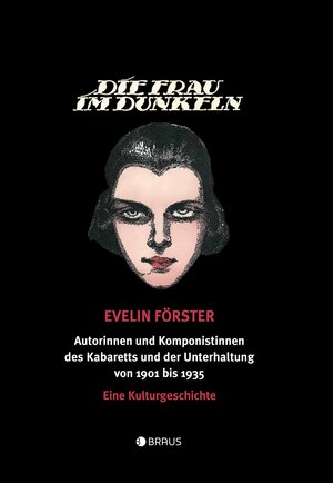 Buchcover Die Frau im Dunkeln | Evelin Förster | EAN 9783862280575 | ISBN 3-86228-057-8 | ISBN 978-3-86228-057-5