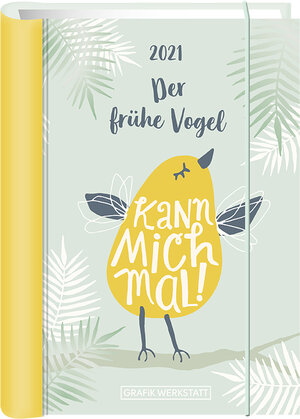 Buchcover Terminplaner 2021 "Der frühe Vogel"  | EAN 9783862297405 | ISBN 3-86229-740-3 | ISBN 978-3-86229-740-5