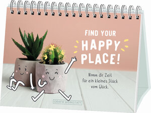 Buchcover Find your Happy Place!  | EAN 9783862298150 | ISBN 3-86229-815-9 | ISBN 978-3-86229-815-0