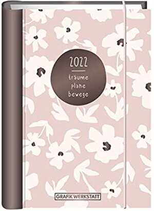 Buchcover Terminplaner 2022 "träume-plane-bewege"  | EAN 9783862298440 | ISBN 3-86229-844-2 | ISBN 978-3-86229-844-0