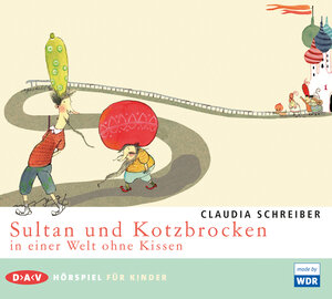 Buchcover Sultan und Kotzbrocken in einer Welt ohne Kissen | Claudia Schreiber | EAN 9783862314089 | ISBN 3-86231-408-1 | ISBN 978-3-86231-408-9