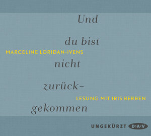 Buchcover Und du bist nicht zurückgekommen | Marceline Loridan-Ivens | EAN 9783862315956 | ISBN 3-86231-595-9 | ISBN 978-3-86231-595-6