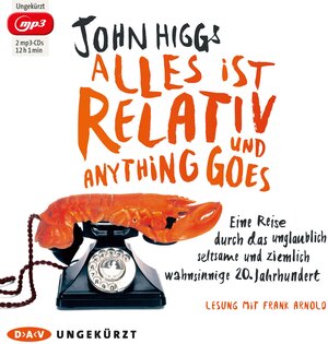 Buchcover Alles ist relativ und anything goes | John Higgs | EAN 9783862316946 | ISBN 3-86231-694-7 | ISBN 978-3-86231-694-6