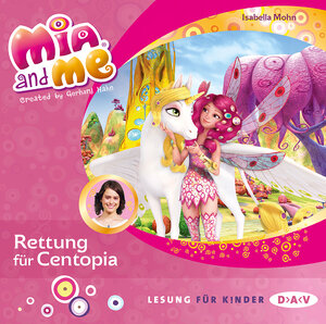 Buchcover Mia and me – Teil 26: Rettung für Centopia | Isabella Mohn | EAN 9783862318148 | ISBN 3-86231-814-1 | ISBN 978-3-86231-814-8