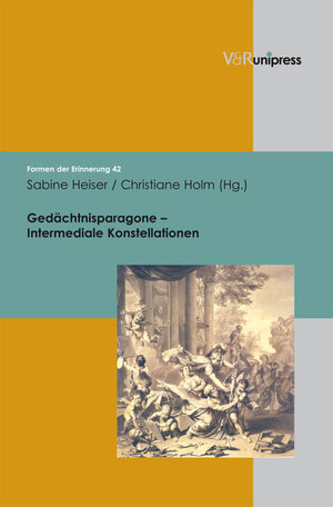 Buchcover Gedächtnisparagone – Intermediale Konstellationen  | EAN 9783862340675 | ISBN 3-86234-067-8 | ISBN 978-3-86234-067-5