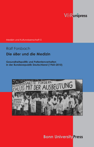 Buchcover Die 68er und die Medizin | Ralf Forsbach | EAN 9783862341146 | ISBN 3-86234-114-3 | ISBN 978-3-86234-114-6