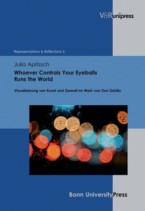 Buchcover Whoever Controls Your Eyeballs Runs the World | Julia Apitzsch | EAN 9783862348497 | ISBN 3-86234-849-0 | ISBN 978-3-86234-849-7