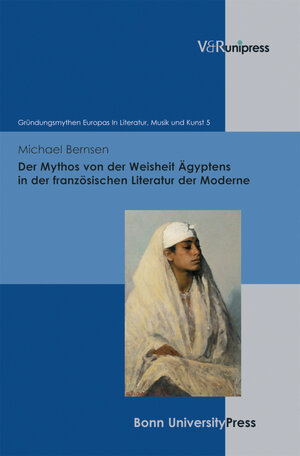 Buchcover Der Mythos von der Weisheit Ägyptens in der französischen Literatur der Moderne | Michael Bernsen | EAN 9783862348671 | ISBN 3-86234-867-9 | ISBN 978-3-86234-867-1