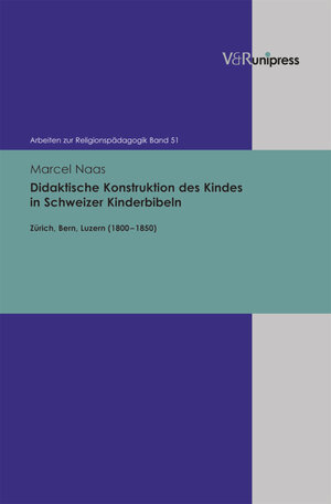 Buchcover Didaktische Konstruktion des Kindes in Schweizer Kinderbibeln | Marcel Naas | EAN 9783862349753 | ISBN 3-86234-975-6 | ISBN 978-3-86234-975-3