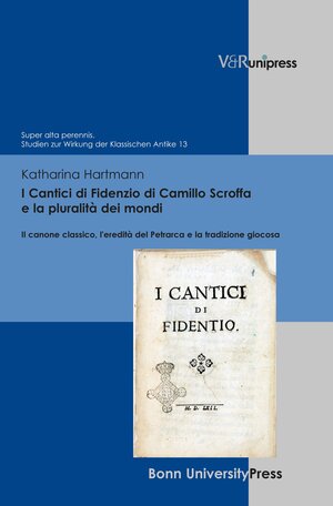 Buchcover I Cantici di Fidenzio di Camillo Scroffa e la pluralità dei mondi | Katharina Hartmann | EAN 9783862349777 | ISBN 3-86234-977-2 | ISBN 978-3-86234-977-7