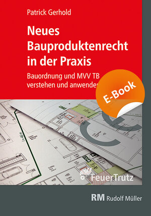 Buchcover Neues Bauproduktenrecht in der Praxis - E-Book (PDF) | Patrick Gerhold | EAN 9783862353408 | ISBN 3-86235-340-0 | ISBN 978-3-86235-340-8