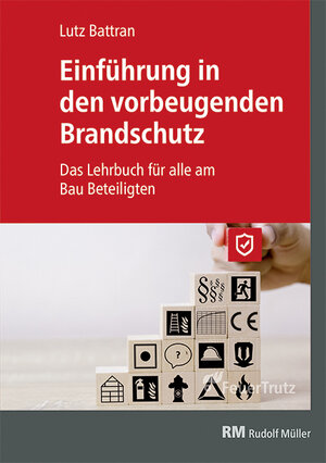 Buchcover Einführung in den vorbeugenden Brandschutz | Lutz Battran | EAN 9783862353873 | ISBN 3-86235-387-7 | ISBN 978-3-86235-387-3