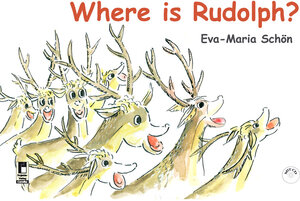 Buchcover Where is Rudolph? | Eva-Maria Schön | EAN 9783862372447 | ISBN 3-86237-244-8 | ISBN 978-3-86237-244-7