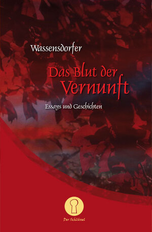 Buchcover Das Blut der Vernunft | Wassensdorfer | EAN 9783862372775 | ISBN 3-86237-277-4 | ISBN 978-3-86237-277-5