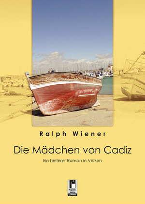Buchcover Die Mädchen von Cadiz | Ralph Wiener | EAN 9783862375653 | ISBN 3-86237-565-X | ISBN 978-3-86237-565-3