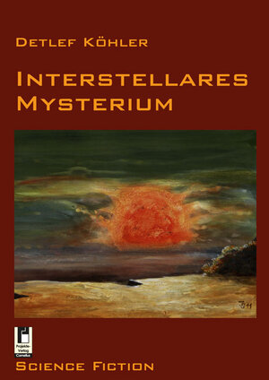 Buchcover Interstellares Mysterium | Detlef Köhler | EAN 9783862376070 | ISBN 3-86237-607-9 | ISBN 978-3-86237-607-0