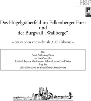 Buchcover Das Hügelgräberfeld im Falkenberger Forst und der Burgwall "Wallberge" | Heinz Schmidt-Falkenberg | EAN 9783862377503 | ISBN 3-86237-750-4 | ISBN 978-3-86237-750-3