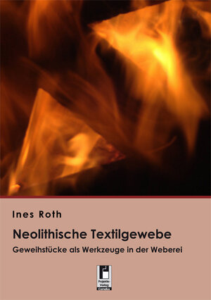 Buchcover Neolithische Textilgewebe | Ines Roth | EAN 9783862378890 | ISBN 3-86237-889-6 | ISBN 978-3-86237-889-0