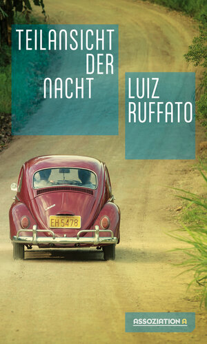 Buchcover Teilansicht der Nacht | Luiz Ruffato | EAN 9783862414345 | ISBN 3-86241-434-5 | ISBN 978-3-86241-434-5