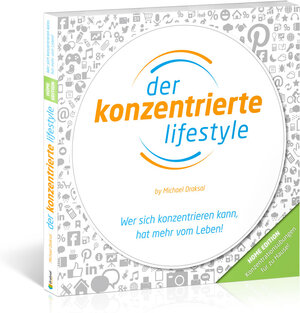 Buchcover Der Konzentrierte Lifestyle – HOME EDITION | Michael Draksal | EAN 9783862431168 | ISBN 3-86243-116-9 | ISBN 978-3-86243-116-8