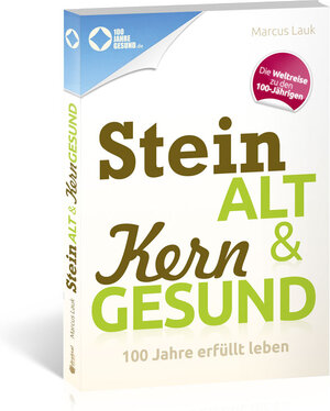Buchcover Steinalt und Kerngesund | Marcus Lauk | EAN 9783862431182 | ISBN 3-86243-118-5 | ISBN 978-3-86243-118-2