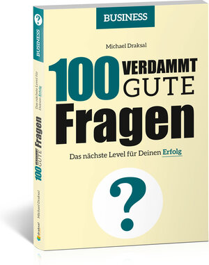 Buchcover 100 Verdammt gute Fragen – BUSINESS | Michael Draksal | EAN 9783862431915 | ISBN 3-86243-191-6 | ISBN 978-3-86243-191-5