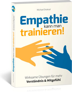 Buchcover Empathie kann man trainieren! | Michael Draksal | EAN 9783862432264 | ISBN 3-86243-226-2 | ISBN 978-3-86243-226-4