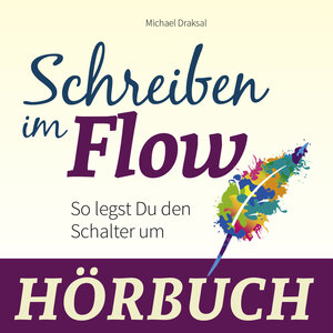 Buchcover Schreiben im Flow | Michael Draksal | EAN 9783862432417 | ISBN 3-86243-241-6 | ISBN 978-3-86243-241-7