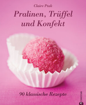 Buchcover Pralinen, Trüffel und Konfekt | Claire Ptak | EAN 9783862440900 | ISBN 3-86244-090-7 | ISBN 978-3-86244-090-0