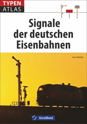 Buchcover Typenatlas Signale der deutschen Eisenbahnen | Uwe Miethe | EAN 9783862450299 | ISBN 3-86245-029-5 | ISBN 978-3-86245-029-9