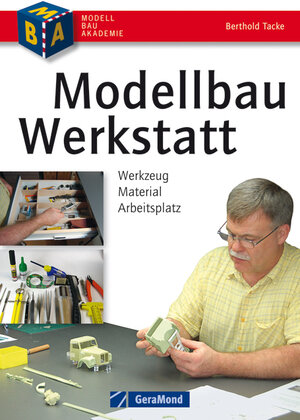 Buchcover Modellbau-Werkstatt | Berthold Tacke | EAN 9783862455089 | ISBN 3-86245-508-4 | ISBN 978-3-86245-508-9