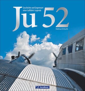 Buchcover Ju 52 | Helmut Erfurth | EAN 9783862457564 | ISBN 3-86245-756-7 | ISBN 978-3-86245-756-4