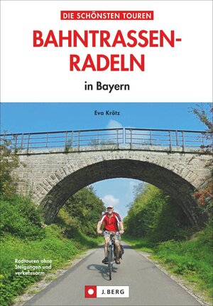 Buchcover Bahntrassen-Radeln | Eva Krötz | EAN 9783862460496 | ISBN 3-86246-049-5 | ISBN 978-3-86246-049-6