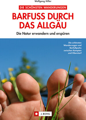 Buchcover Barfuß durch das Allgäu | Wolfgang Hiller | EAN 9783862461165 | ISBN 3-86246-116-5 | ISBN 978-3-86246-116-5