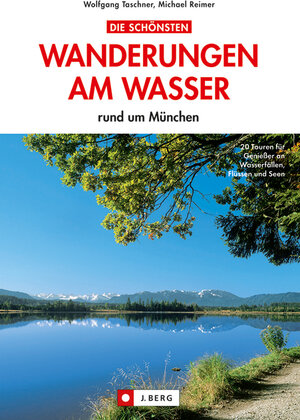 Buchcover Die schönsten Wanderungen am Wasser | Wolfgang Taschner | EAN 9783862461202 | ISBN 3-86246-120-3 | ISBN 978-3-86246-120-2
