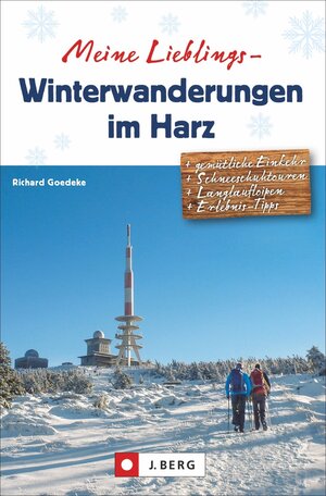 Buchcover Meine Lieblings-Winterwanderungen im Harz | Richard Goedeke | EAN 9783862467310 | ISBN 3-86246-731-7 | ISBN 978-3-86246-731-0