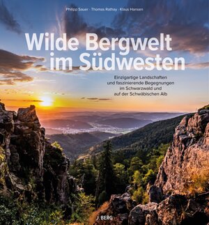 Buchcover Wilde Bergwelt im Südwesten | Philipp Sauer | EAN 9783862467693 | ISBN 3-86246-769-4 | ISBN 978-3-86246-769-3