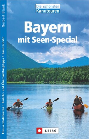 Buchcover Die schönsten Kanutouren in Bayern | Norbert Blank | EAN 9783862468195 | ISBN 3-86246-819-4 | ISBN 978-3-86246-819-5
