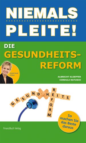 Buchcover Die Gesundheitsreform | Cordula Natusch | EAN 9783862480647 | ISBN 3-86248-064-X | ISBN 978-3-86248-064-7