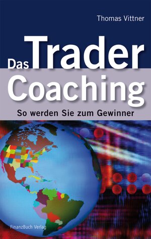 Buchcover Das Trader Coaching | Thomas Vittner | EAN 9783862480722 | ISBN 3-86248-072-0 | ISBN 978-3-86248-072-2