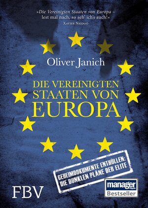 Buchcover Die Vereinigten Staaten von Europa | Janich Oliver | EAN 9783862484706 | ISBN 3-86248-470-X | ISBN 978-3-86248-470-6