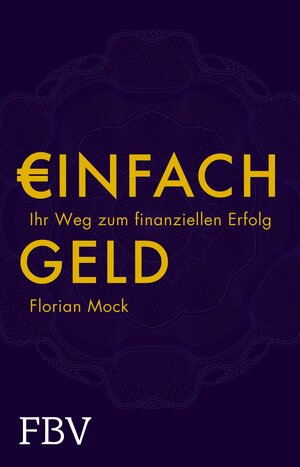 Buchcover Einfach Geld | Florian Mock | EAN 9783862485833 | ISBN 3-86248-583-8 | ISBN 978-3-86248-583-3