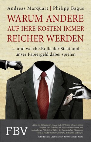 Buchcover Warum andere auf Ihre Kosten immer reicher werden | Philipp Bagus | EAN 9783862485963 | ISBN 3-86248-596-X | ISBN 978-3-86248-596-3