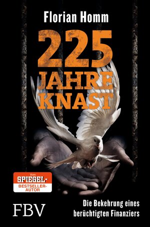 Buchcover 225 Jahre Knast | Florian Homm | EAN 9783862488544 | ISBN 3-86248-854-3 | ISBN 978-3-86248-854-4