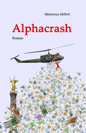 Buchcover Alphacrash | Maternus Millett | EAN 9783862540044 | ISBN 3-86254-004-9 | ISBN 978-3-86254-004-4