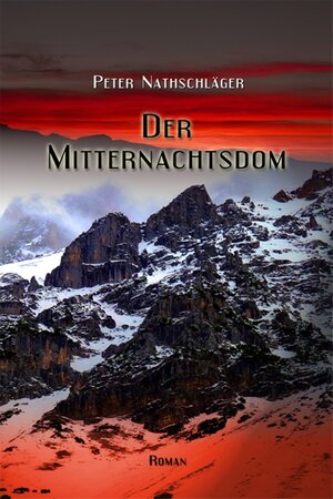 Buchcover Der Mitternachtsdom | Peter Nathschläger | EAN 9783862541164 | ISBN 3-86254-116-9 | ISBN 978-3-86254-116-4