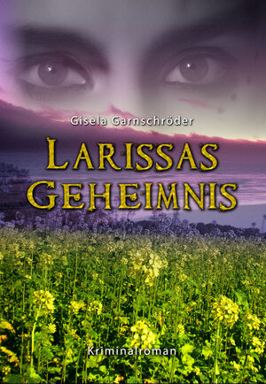 Buchcover Larissas Geheimnis | Gisela Garnschröder | EAN 9783862541362 | ISBN 3-86254-136-3 | ISBN 978-3-86254-136-2
