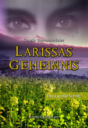 Buchcover Larissas Geheimnis - Großschrift | Gisela Garnschröder | EAN 9783862541386 | ISBN 3-86254-138-X | ISBN 978-3-86254-138-6